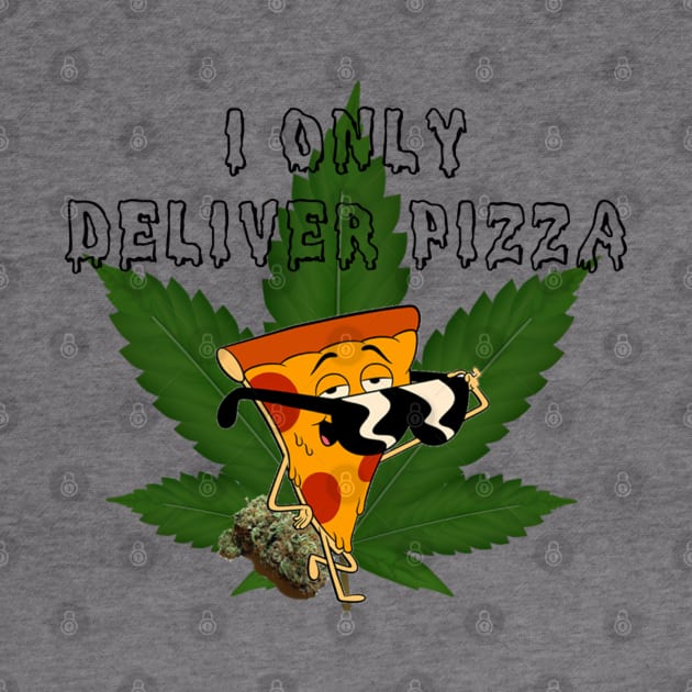 I Only Deliver Pizza! by Nene_Bee